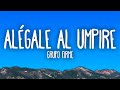 Grupo Firme - Alégale Al Umpire