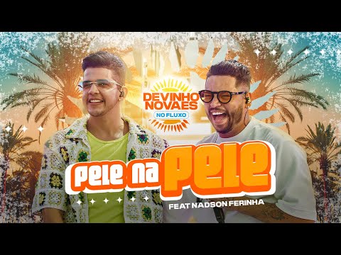 Devinho Novaes no Fluxo - Pele na Pele (Nadson Ferinha)