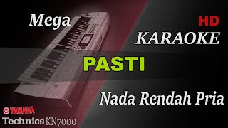 Download lagu MEGA - PASTI ( NADA RENDAH PRIA ) || KARAOKE mp3