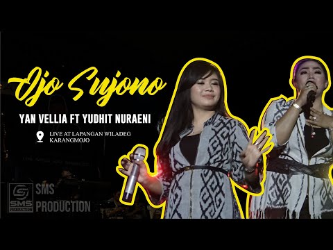 OJO SUJONO - YAN VELIA ft YUDHIT NURAENI - LARE JAWI - SMS PRODUCTION
