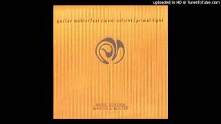 Uri Caine (Gustav Mahler) - Urlicht - Primal Light -- The Farewell