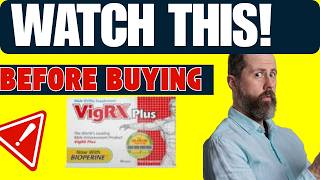 VigRX Plus Review - VigRX Plus Reviews - does VigRX Plus work ?- Worth It or Just Hype?
