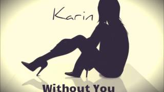 Karin - Without You (Spin Sista Hydrate Club Mix)