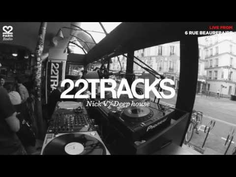 22Tracks Paris Radio • Nick V (Deep House) • Le Mellotron