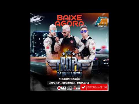 TROPA DA BREGADEIRA - A GRANDONA DOS PAREDÕES  2018