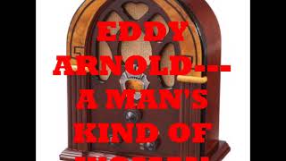 EDDY ARNOLD---A MAN&#39;S KIND OF WOMAN