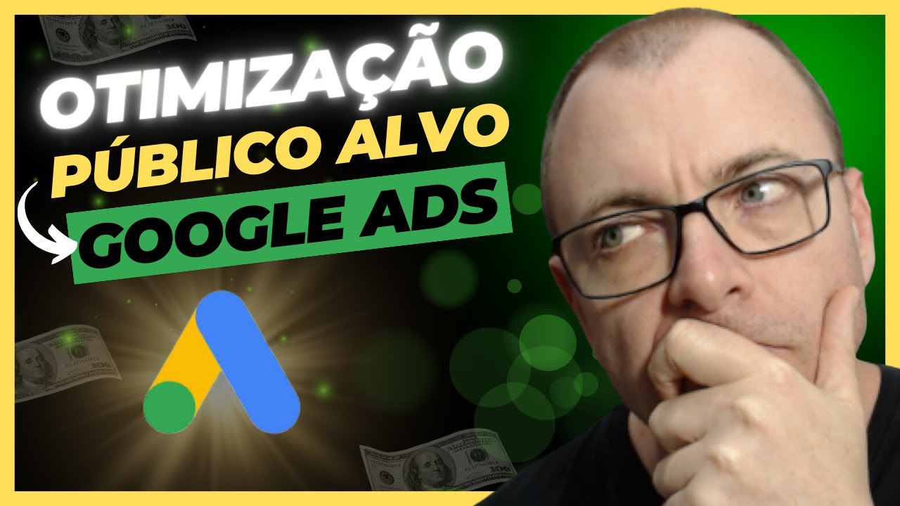 COMO OTIMIZAR O PÚBLICO ALVO GOOGLE ADS