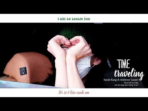 [Vietsub + Lyric + Kara] Time Traveling - Sarah Kang & Anthony Lazaro | HAPPY NO:ZE DAY
