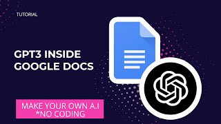 GPT-3 + Google Docs: Create Your Own A.I Text Editor in Minutes
