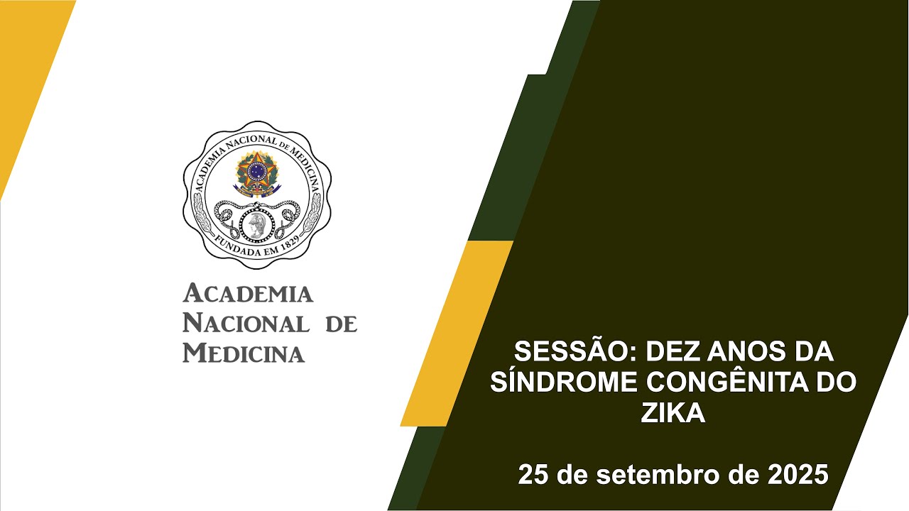 SESSÃO: DEZ ANOS DA SÍNDROME CONGÊNITA DO ZIKA – Rio de janeiro, 25 de setembro de 2025