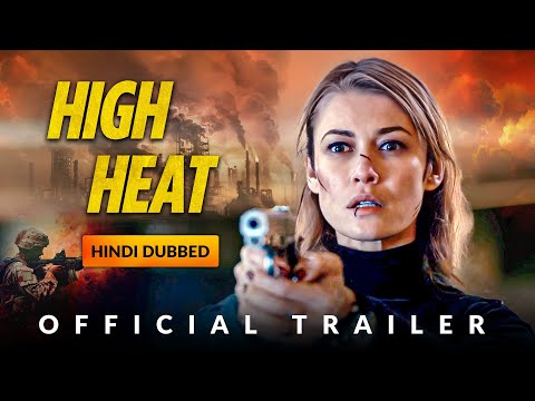 HIGH HEAT | हाई हीट | Official Trailer | Hindi Dubbed | Action Movie | Lionsgate Play