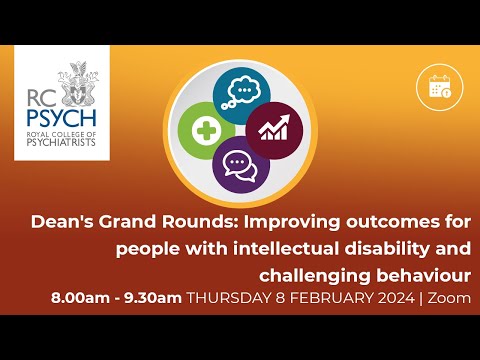 Dean's Grand Rounds - Intellectual disability and challenging behaviour – 8 February 2024