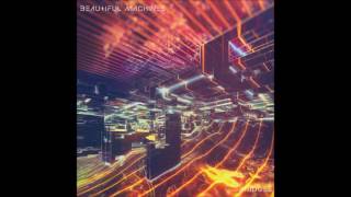 Beautiful Machines - "Million Miles" [SYNTHPOP/ROCK]