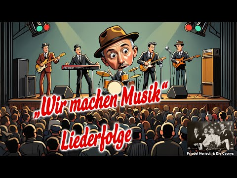 Friedel Hensch und die Cyprys: „Wir machen Musik“