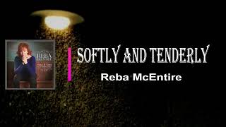 Reba McEntire  - Softly and Tenderly (Lyrics)