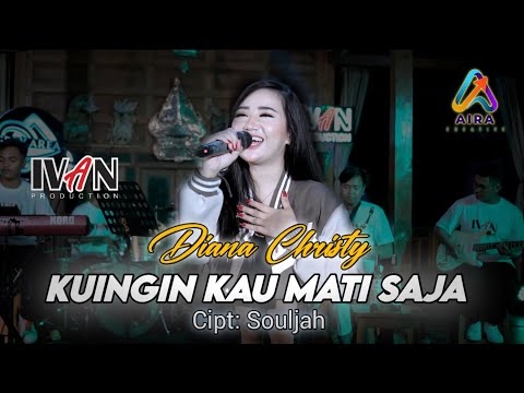 Kuingin Kau Mati Saja - Diana Christy FT IvanPro (Cover Live Music)