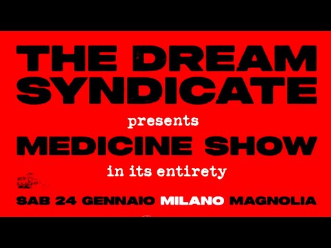The Dream Syndicate - Circolo Magnolia, Milano, Italy, 24 jan 2026 LIVE VIDEO Medicine Show in Full