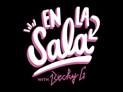 EN LA SALA with Becky G  - Setting the Table