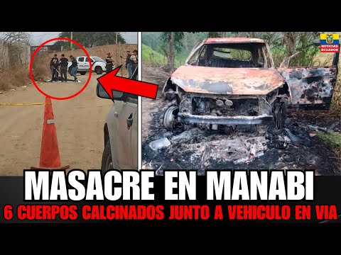6 CUERPOS tortur4dos y QUEMAD0S en Pedernales: Víctimas maniatadas junto a vehículo calcinado