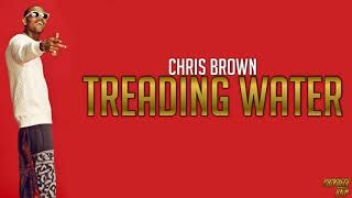 #Chris brown#Treading water video lyric#