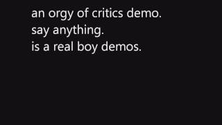 an orgy of critics demo. say anything. lyrics in description.