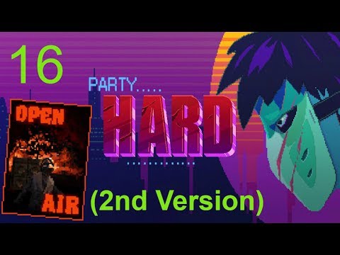 Party Hard - Open Air (2nd Version) - (Part 16)