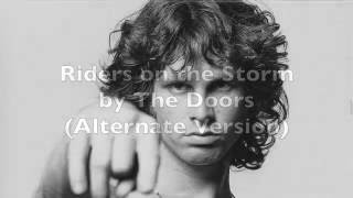 Riders on the Storm (alternate version) by The Doors