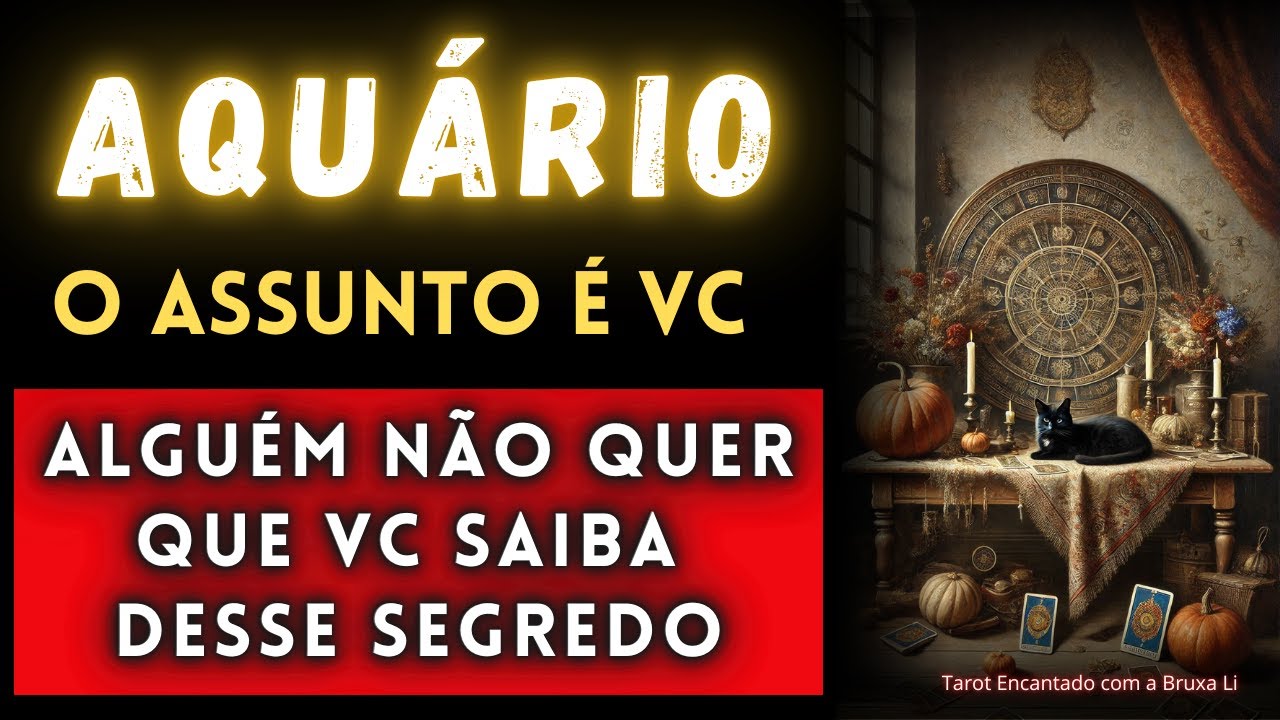 AQUÁRIO♒O ASSUNTO É VC! ALGUÉM NÃO QUER QUE VC SAIBA DESSE SEGREDO