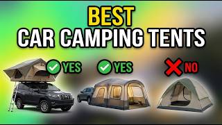 ✅What are The Best Car Camping Tents - What Are The Best Car Camping Tents Right Now