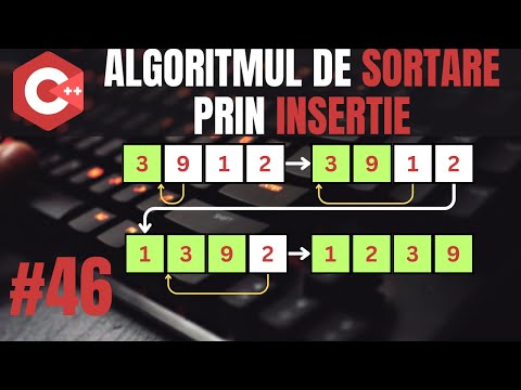 Algoritmul de sortare prin insertie | Sortari | C++ Introducere in programare #46