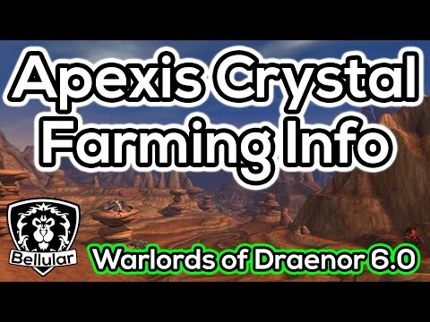 Apexis Crystal Farming - The Best Method & Blizzard Addresses Confusion - Warlords of Draenor