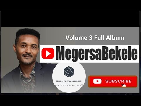 Megersa Bekele Volume 3 Full Album