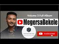 Megersa Bekele Volume 3 Full Album