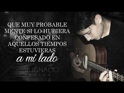 (LETRA) ¨ME HUBIERA GUSTADO¨ - José Ignacio Merino (Lyric Video)