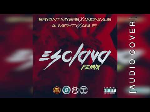 Bryant Myers(Esclava Remix)