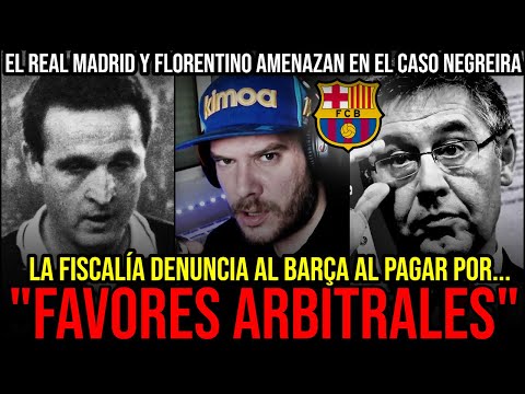 😡 EXPLOTO | FISCALÍA DENUNCIA AL BARÇA DE PAGAR FAVORES ARBITRALES A NEGREIRA | EL MADRID APARECE