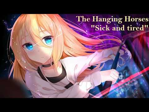 the hanging horses - sick and tired (nightcore)