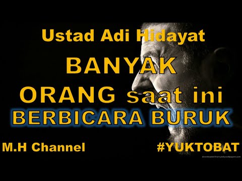 Penting nya Berakhlak dan Bertutur yg Baik (Ustad Adi Hidayat) #YUKTOBAT