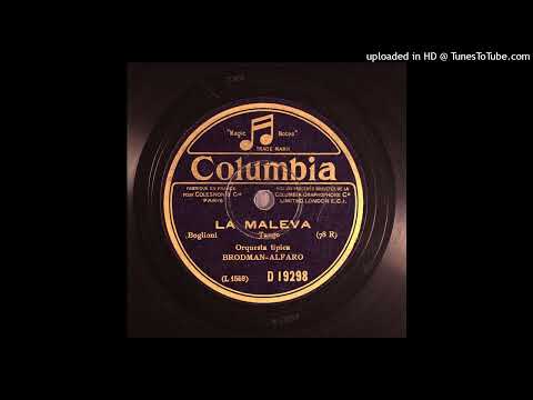 La maleva (tango) Antonio Buglione Orquesta Típica Brodman-Alfaro WL1559 03-04-29 Col D19298