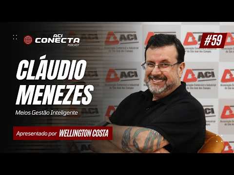 MEIOS GESTÃO INTELIGENTE - Claudio Roberto de Menezes | ACI Conecta #59