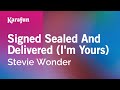 Signed, Sealed, Delivered I'm Yours - Stevie Wonder | Karaoke Version | KaraFun