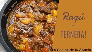 Ragú de Ternera guisada  La Cocina de la Abuela