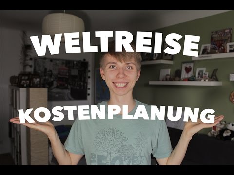WIE VIEL KOSTET EINE WELTREISE? Wie sich jeder eine Weltreise finanzieren kann!