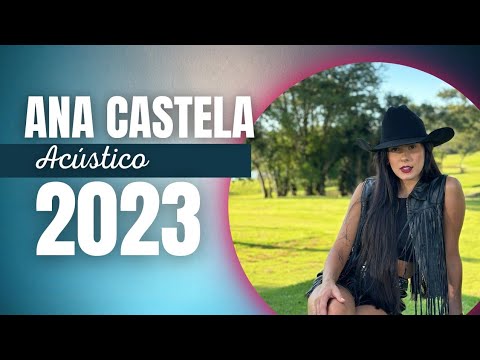 ANA CASTELA 2023 Acústico - NÃO me DESPRENDI de MATHEUS e KAUAN