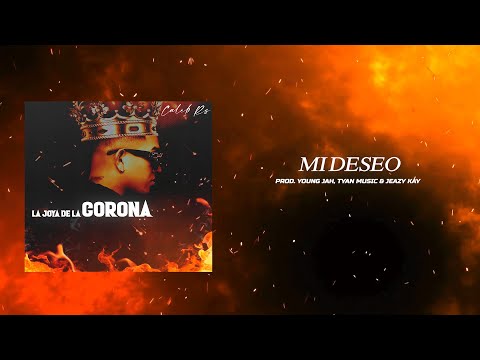 8) Mi deseo - Caleb Rs [La Joya de la Corona Album]