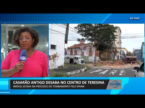 Casarão em processo de tombamento desaba no Centro de Teresina 19 04 2023