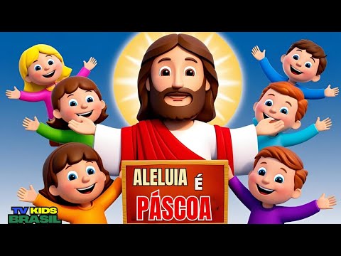 Aleluia, É Páscoa - Tv Kids Brasil