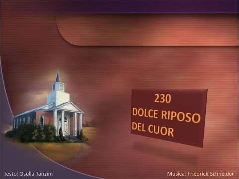 230 Dolce riposo del cuor - Canti di Lode Chiesa Cristiana Avventista del Settimo Giorno