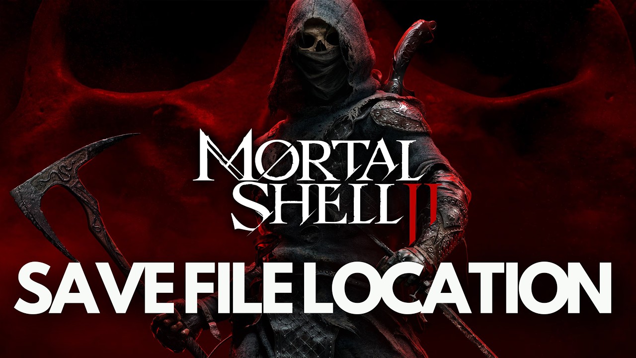 Mortal Shell II: Where Is The Save Game Files/Config File Located On PC