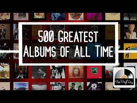 The Updated Rolling Stone Magazine 500 Greatest Albums of All Time